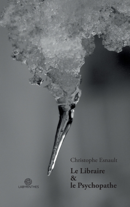 Kniha LIBRAIRE ET PSYCHOPATHE ESNAULT CHRISTOPHE