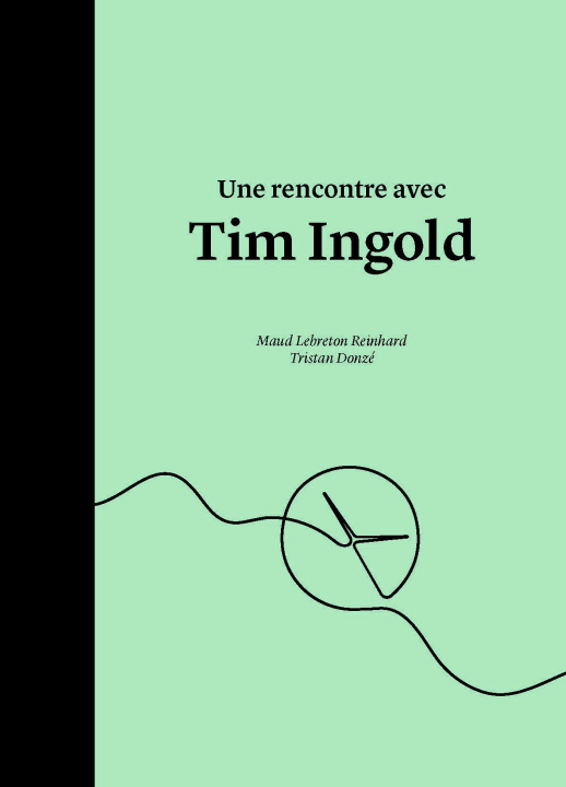 Kniha Une rencontre avec Tim Ingold Ingold