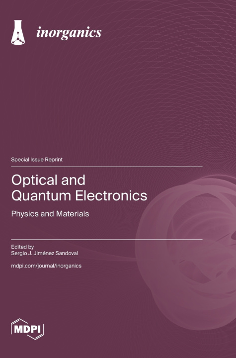 Kniha Optical and Quantum Electronics Sergio J. Jiménez Sandoval