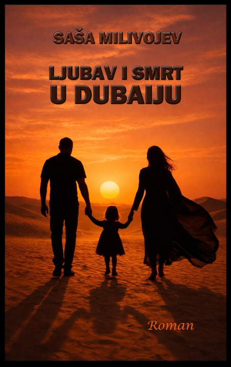 Kniha Ljubav i Smrt u Dubaiju Sasa Milivojev