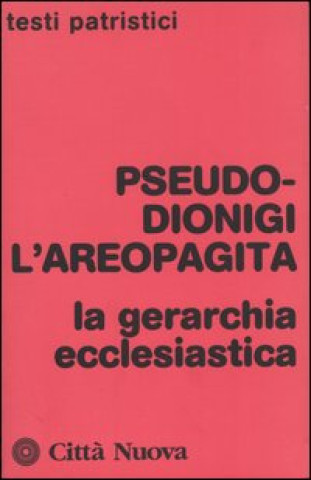 Kniha gerarchia ecclesiastica Pseudo Dionigi l'Areopagita