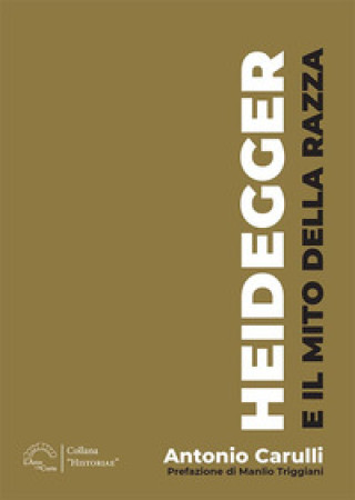 Kniha Heidegger e il mito della razza Antonio Carulli