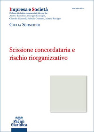 Kniha Scissione concordataria e rischio riorganizzativo Giulia Schneider
