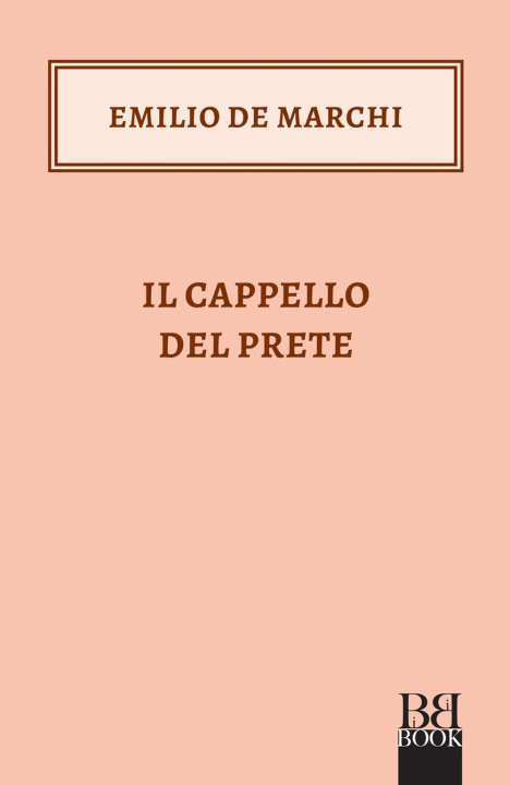 Книга cappello del prete Emilio De Marchi