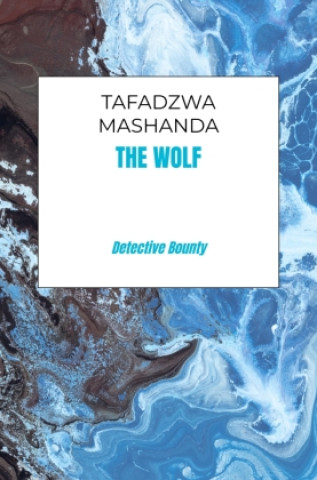 Kniha The wolf Tafadzwa Mashanda