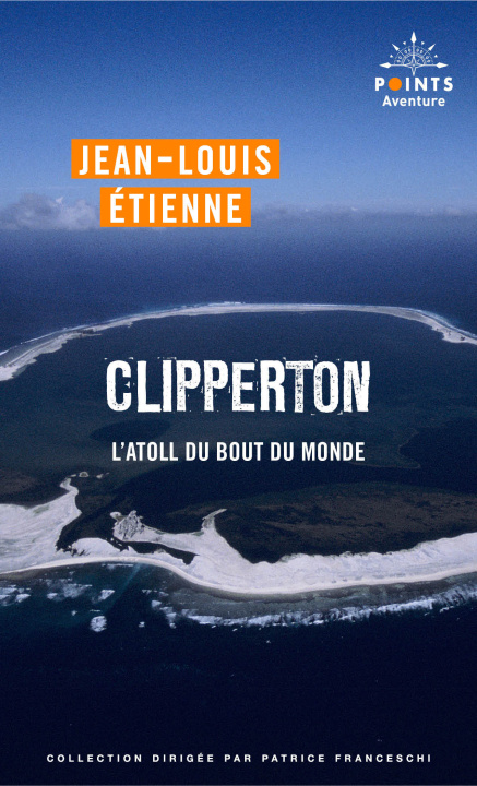 Kniha Clipperton Jean-Louis Etienne