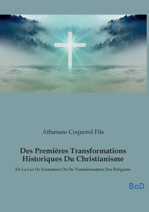 Buch PREMIERES TRANSFORMATIONS HISTORIQUES DU COQUEREL FILS ATHANASE