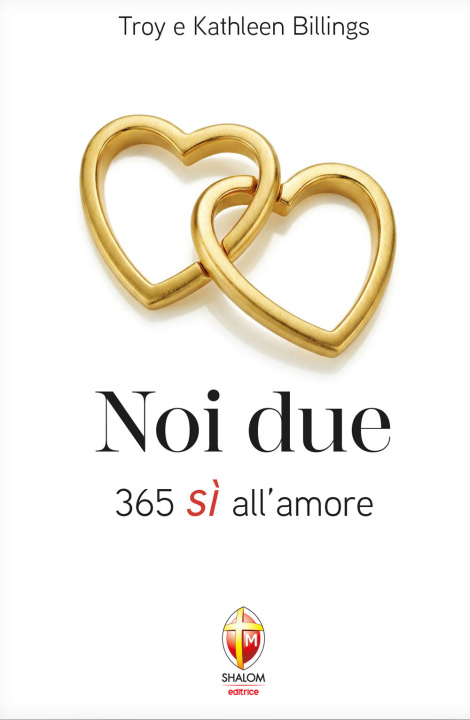 Kniha Noi due. 365 sì all'amore Troy Billings