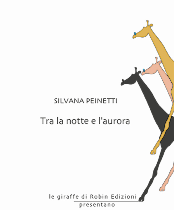 Kniha Tra la notte e l'aurora Silvana Peinetti