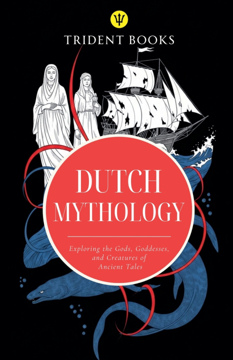 Kniha Dutch Mythology Trident Books