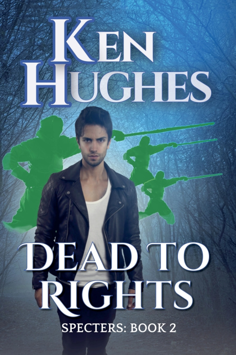 Kniha Dead To Rights Ken Hughes