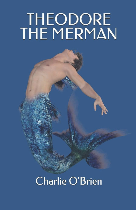 Kniha Theodore the Merman Charlie O'Brien