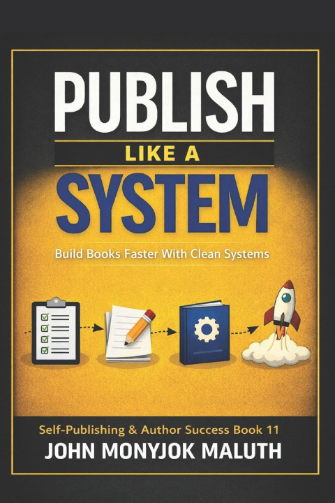 Kniha Publish Like a System John Monyjok Maluth