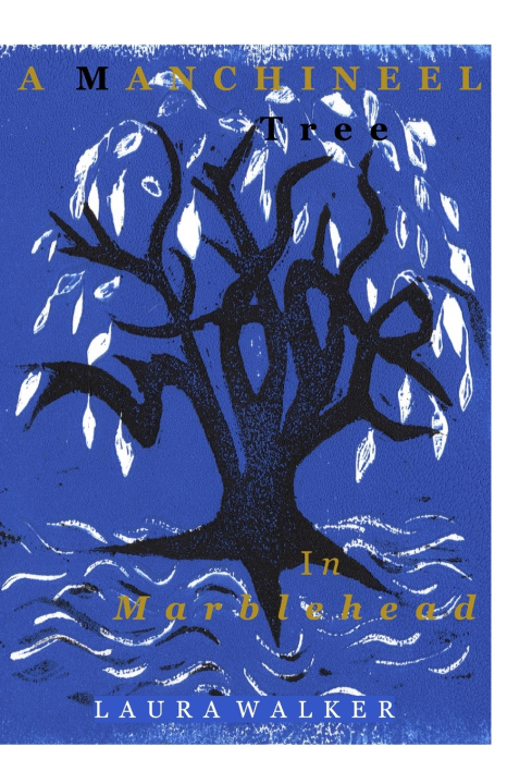 Kniha A Manchineel Tree in Marblehead Laura Walker
