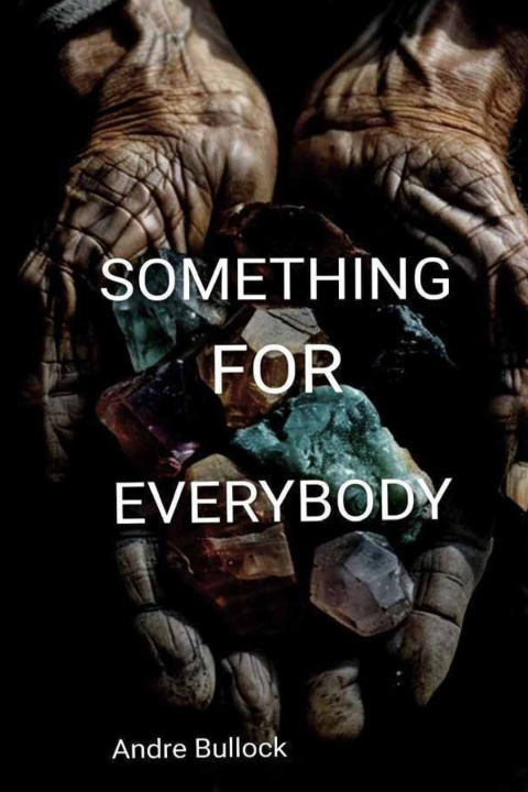 Kniha Something For Everybody Andre Bullock
