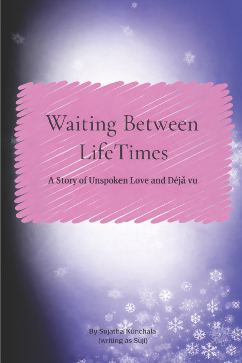 Kniha Waiting Between LifeTimes Sujatha Kunchala