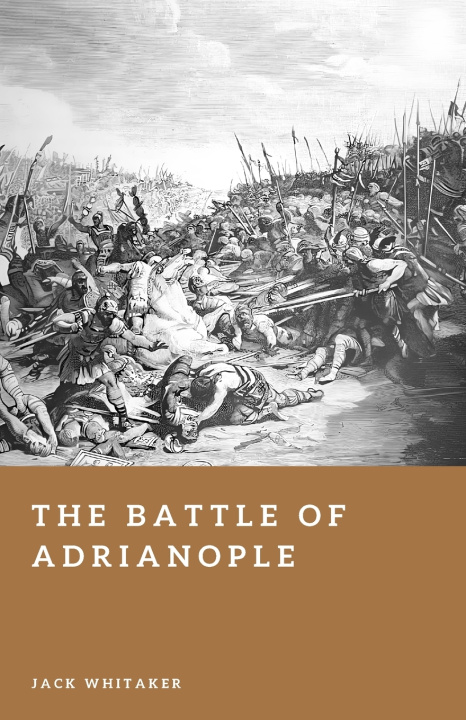 Kniha The Battle of Adrianople Jack Whitaker