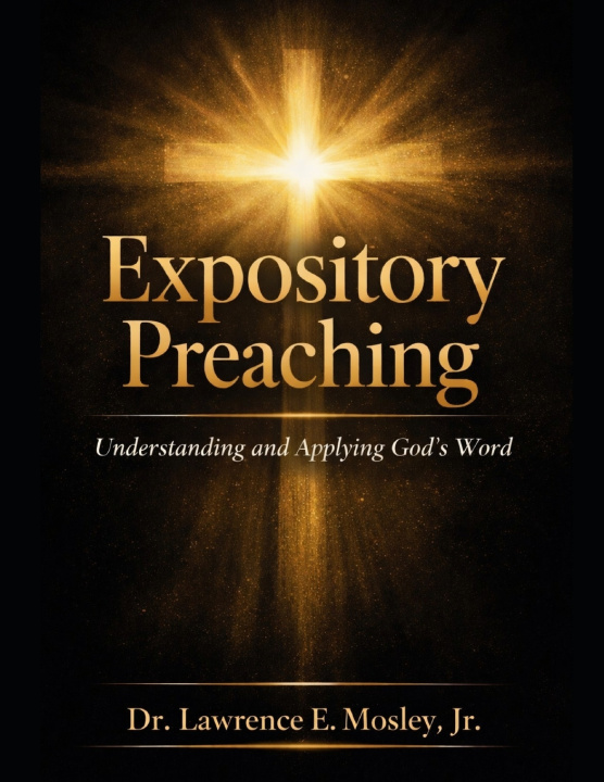 Kniha Expository Preaching Lawrence Edward Mosley Jr.
