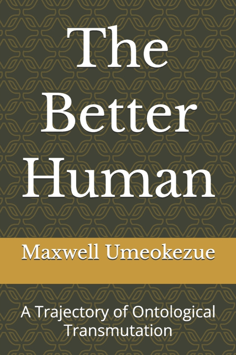 Kniha The Better Human Maxwell Umeokezue