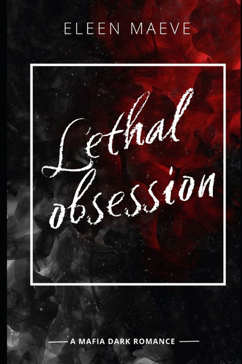 Kniha Lethal Obsession Eleen Maeve