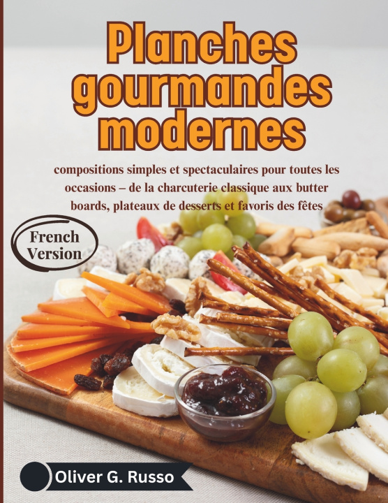 Kniha Planches gourmandes modernes Oliver G. Russo