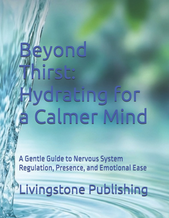 Kniha Beyond Thirst Livingstone Publishing
