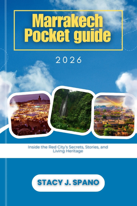 Kniha Marrakech Pocket guide 2026 STACY J. SPANO