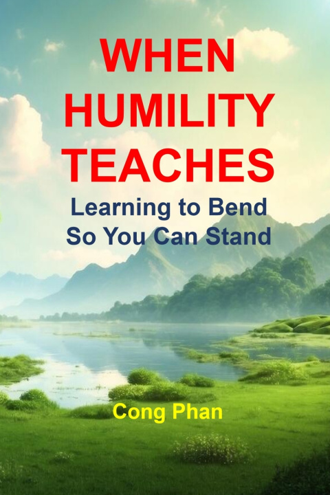 Kniha WHEN HUMILITY TEACHES CONG PHAN