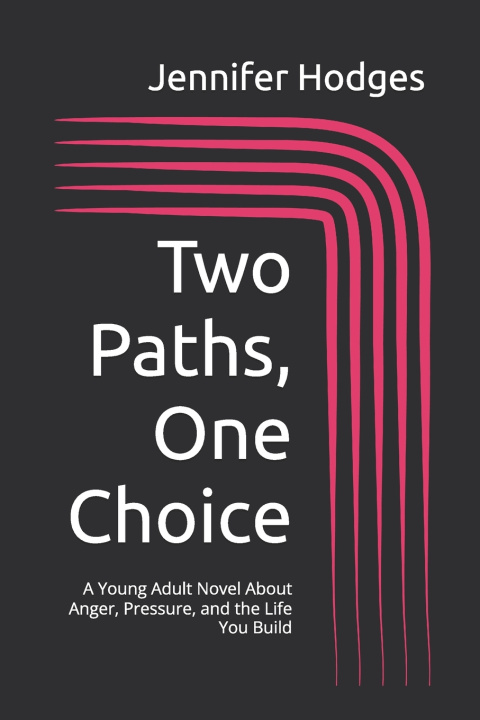 Kniha Two Paths, One Choice Jennifer Hodges