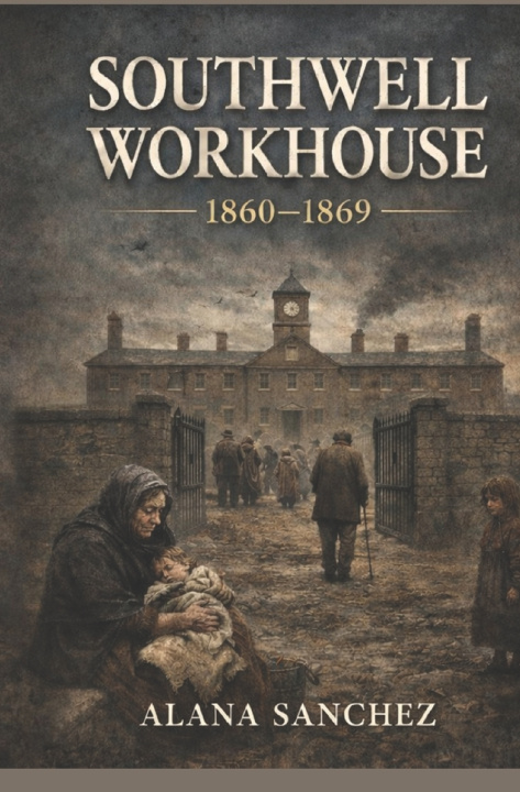 Knjiga Southwell Workhouse ALANA SANCHEZ