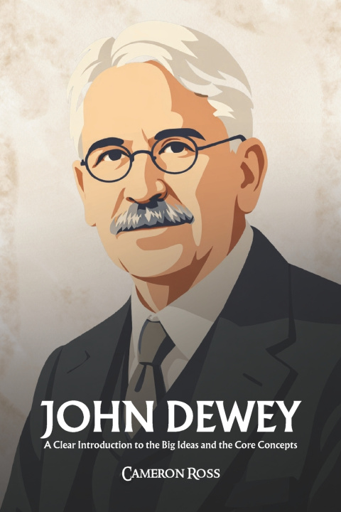 Kniha John Dewey Cameron Ross