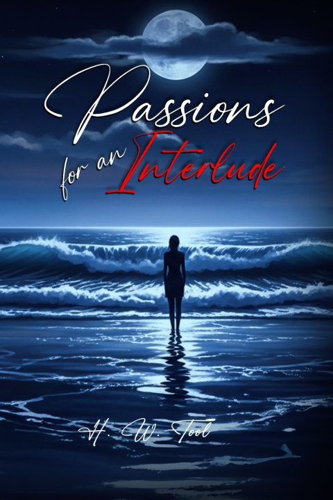 Kniha Passions For An Interlude H. W. Tool