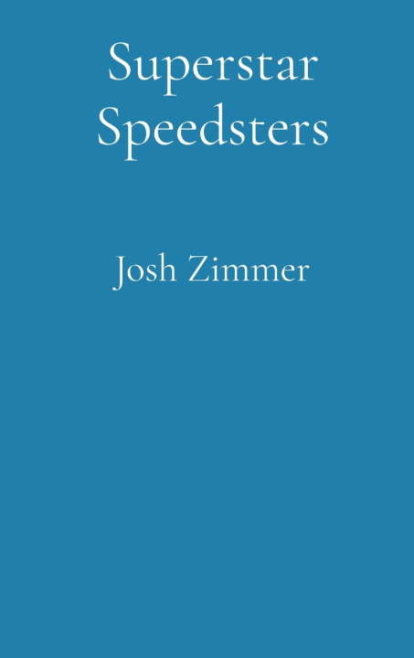 Kniha Superstar Speedsters Josh Zimmer