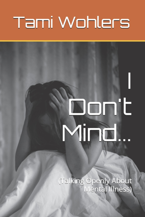 Kniha I Don't Mind... Tami Ruth Wohlers