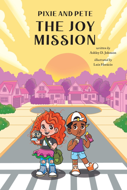 Kniha Pixie and Pete - The Joy Mission Ashley D. Johnson