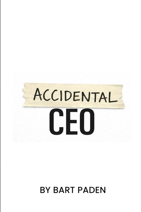 Kniha Accidental CEO Bart Paden