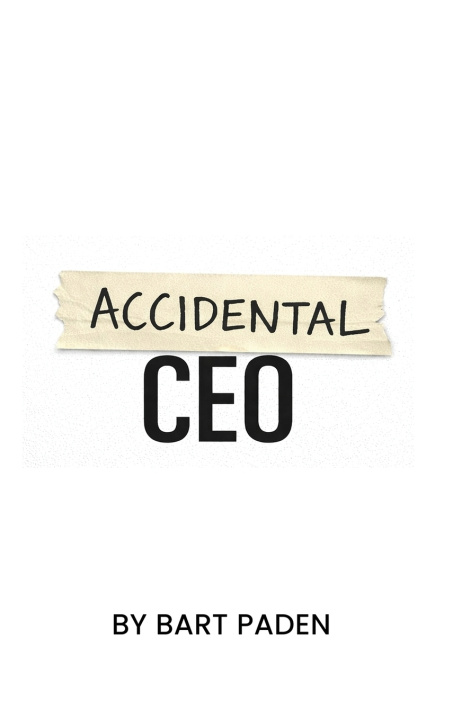 Kniha Accidental CEO Bart Paden