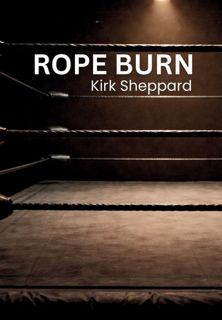 Kniha Rope Burn Kirk Sheppard