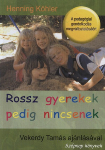 Kniha Rossz gyerekek pedig nincsenek Henning Köhler