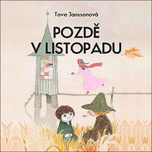 Audio Pozdě v listopadu Tove Janssonová