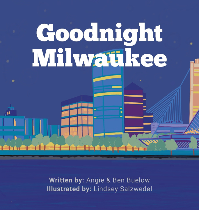 Kniha Goodnight Milwaukee Angie Buelow