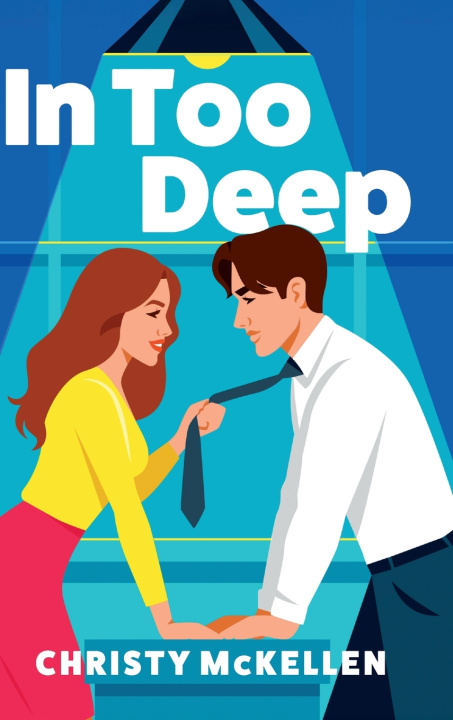Knjiga In Too Deep Christy McKellen