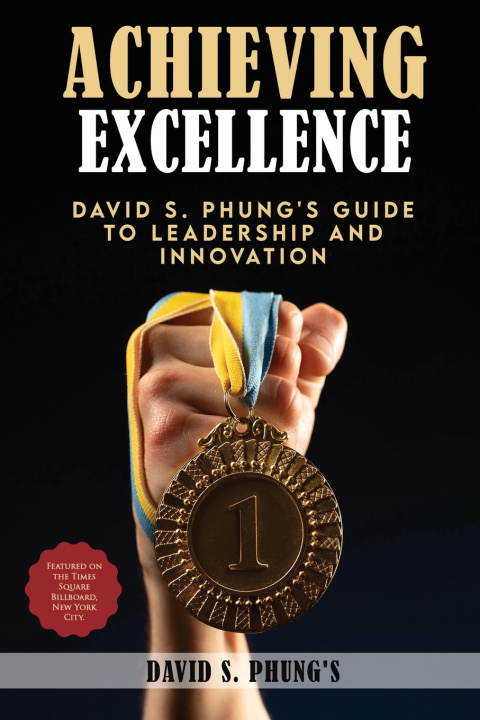 Kniha Achieving Excellence David S. Phung's