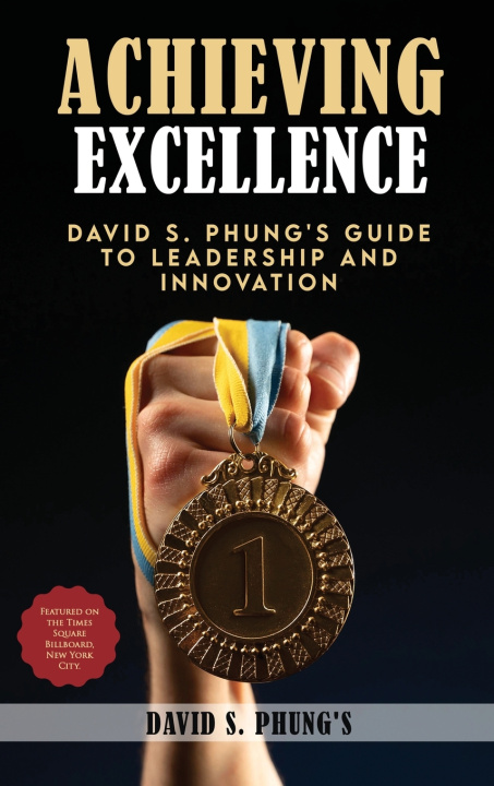 Kniha Achieving Excellence David S. Phung's