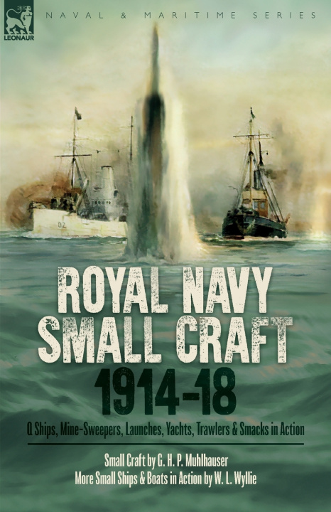 Kniha Royal Navy Small Craft, 1914-18 G. H.P. Mulhauser