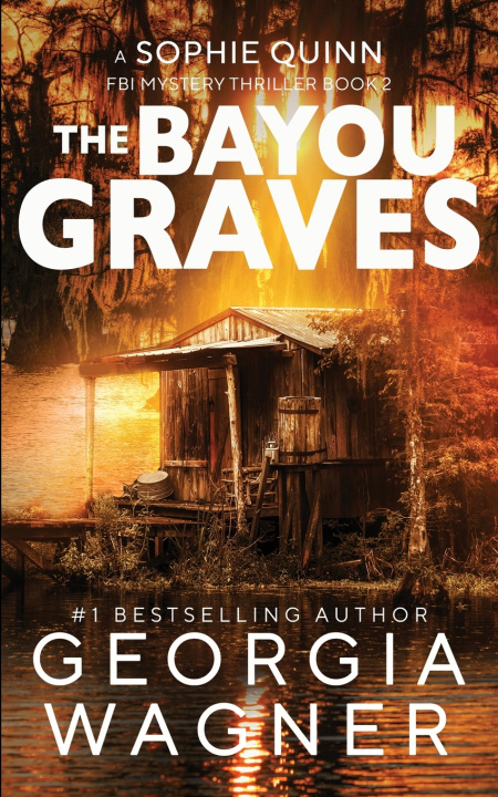 Knjiga The Bayou Graves Georgia Wagner