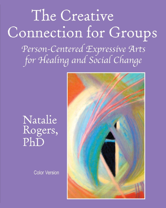 Kniha The Creative Connection for Groups Natalie Rogers