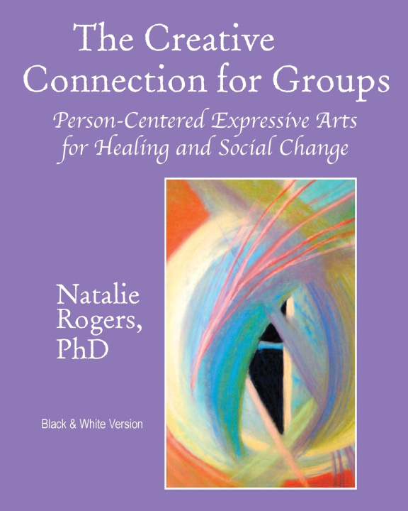 Kniha The Creative Connection for Groups Natalie Rogers