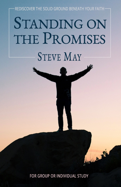 Kniha Standing On the Promises Steve May