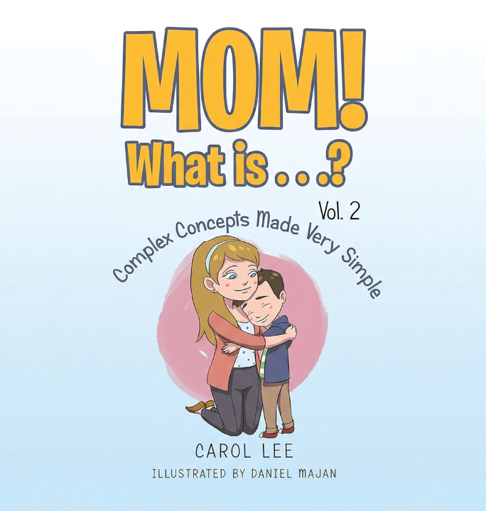 Kniha MOM! What is...? Carol Lee